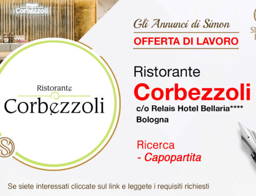 Cercasi Capo Partita per Ristorante Corbezzoli presso Relais Bellaria Hotel**** (Bologna)